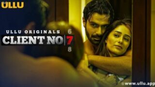 Client No 7 Ullu app Hindi porn Web Series Season 1 all Episode