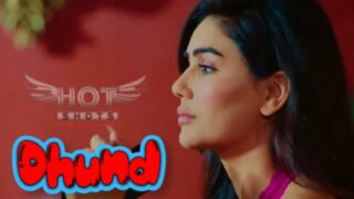 Dhund 2021 Hotshots Originals Hindi Hot Short Film