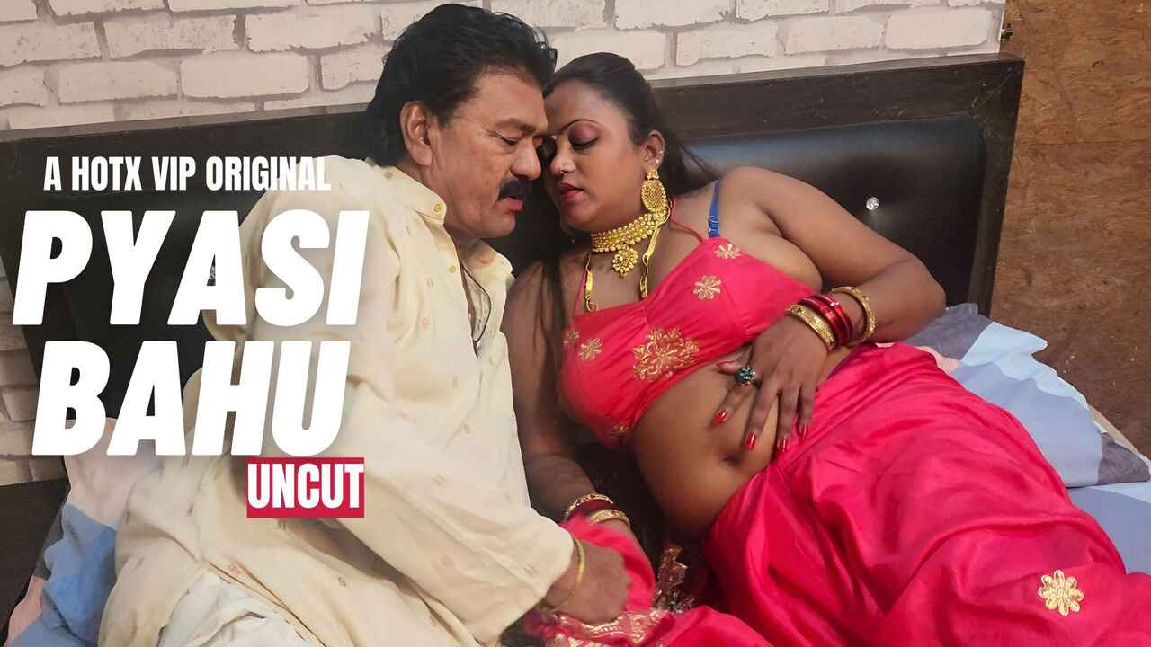 Bahu Sasur Romance Sex - pyasi bahu uncut hotx originals porn video - Wowuncut