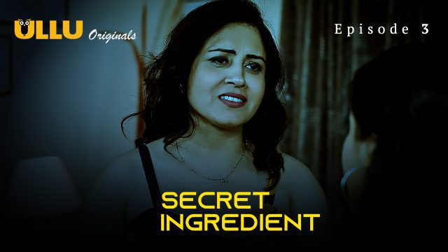 Secret Ingredient Part 1 S01E03 2023 Hot Ullu Hindi Web Series