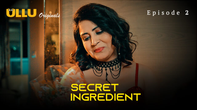 Secret Ingredient 2023 Hot Ullu Originals Hindi Porn Web Series Ep2