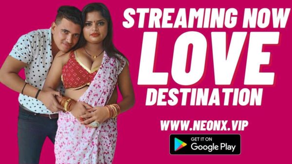 Sex Videos Player App - love destination neonx originals sex video - Wowuncut