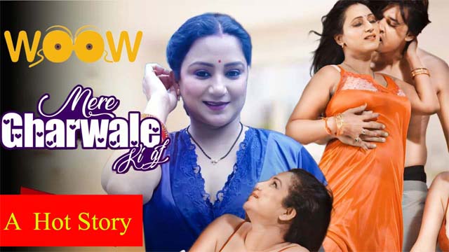 Mere Gharwale Ki GF 2023 WOOW App Hindi Porn Web Series Episode 1