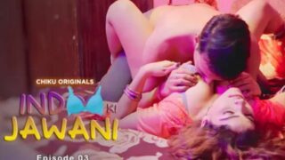 Indoo Ki Jawani S01E03 2023 ChikuApp Hindi Sex Web Series
