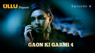 Gaon Ki Garmi Season 4 2023 Ullu Hot Hindi Sex Web Series Ep6
