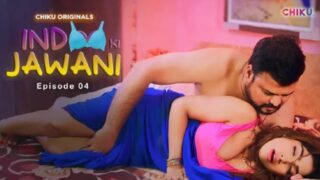 Indoo Ki Jawani S01E04 2023 Hindi Hot Web Series ChikuApp