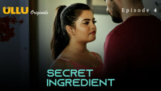 Secret Ingredient P02 S01E01 2023 Hindi Hot Web Series Ullu XXX