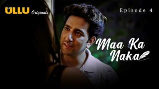 Maa Ka Naka P01 S01E04 2023 Hindi Hot Web Series Ullu Xvideos