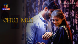 Chui Mui S01E04 2023 Hot Hindi xxx Web Series Atrangii app New Video