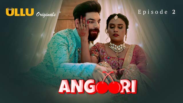 Angoori S01E02 2023 xxx Hindi Hot Web Series Ullu app
