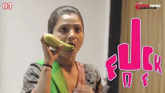 Fuck Off S01E03 2023 Hindi Hot Web Series TadkaPrime