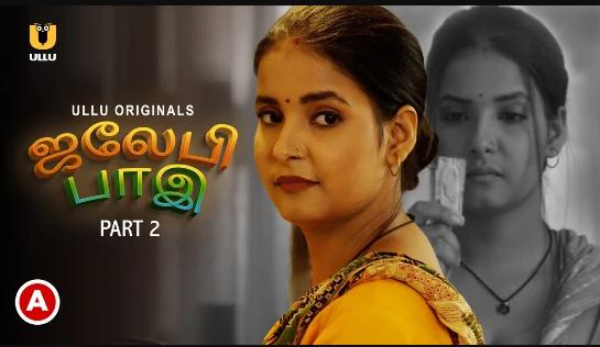 Jalebi Bai – P02 – 2022 – Tamil Hot Web Series – UllU