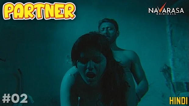 Partner S01E02 2023 Hindi Hot Web Series Navarasa