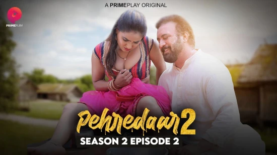 Pehredaar S02E02 2022 Hindi Hot Web Series PrimePlay
