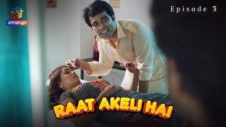 Raat Akeli Hai S01E03 2023 Hot Hindi Porn Web Series Atrangii