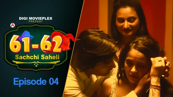 Sachchi Saheli S01E04 2022 Hindi Hot Web Series DigiMoviePlex