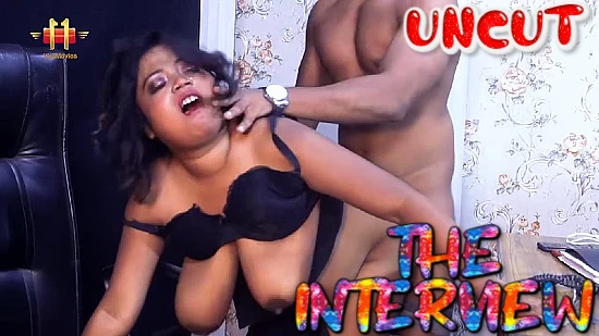 The Interview 2022 Hindi Uncut Porn XXX Short Film 11UpMovies
