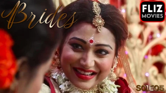 Brides S01E05 2022 FlizMovies Hindi Hot Web Series