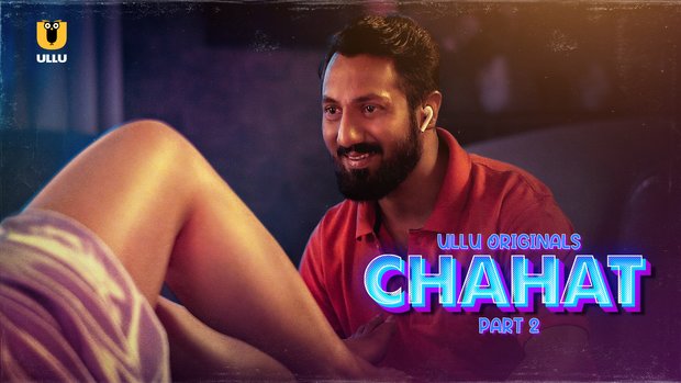 Chahat P02 2023 Hindi Hot Web Series UllU