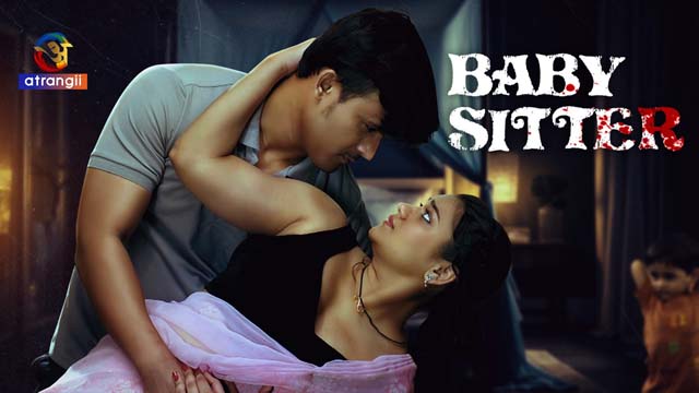 Baby Sitter – 2024 Hindi Hot Short Film Atrangii