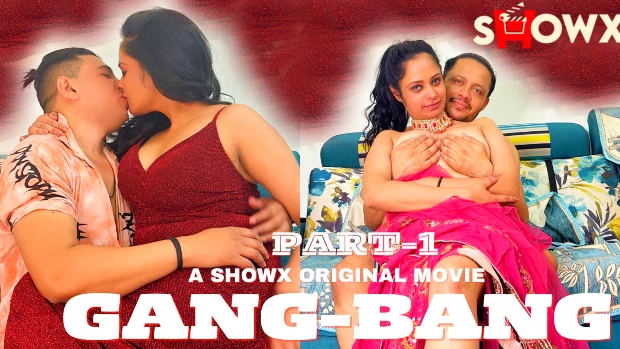 Gang Bang – S01E01 2024 Hindi Uncut Hot Web Series ShowX