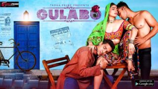 Gulabo – S01E01 2024 Hindi Hot Web Series Tadkaprime