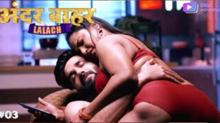 Lalach – S01E03 2024 Hindi Hot Web Series Digi MoviePlex