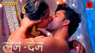 LenDen – S01E01 2024 Hindi Hot Web Series BIGShots