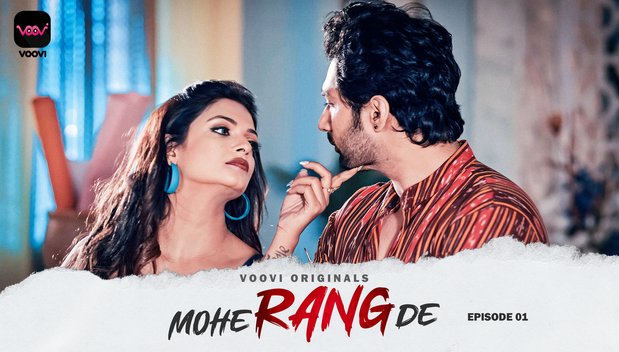 Mohe Rang De – S01E01 2024 Hindi Hot Web Series Voovi