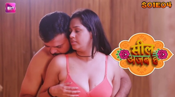 Seal Ajab Hai – S01E04 2024 Hindi Hot Web Series Battameez