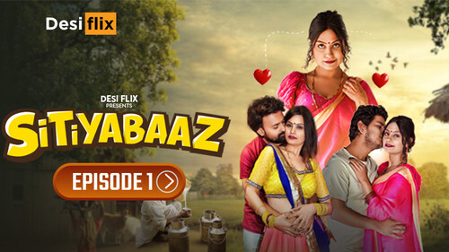 Sitiyabaaz – S01E01 – 2024 – Hindi Hot Web Series – DesiFlix Originals