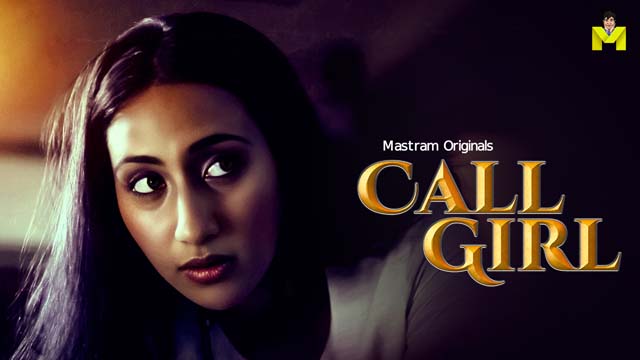 Call Girl – S01E01 2024 xxx Hindi Hot Web Series Mastram
