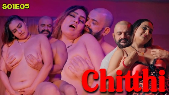 Chitthi – S01E05 – 2024 xxx Hindi Hot Web Series BIGShots