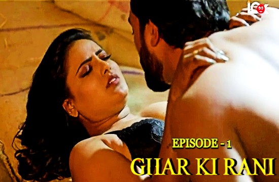 Ghar Ki Rani – S01E01 – 2024 xxx Hindi Hot Web Series Look entertainment