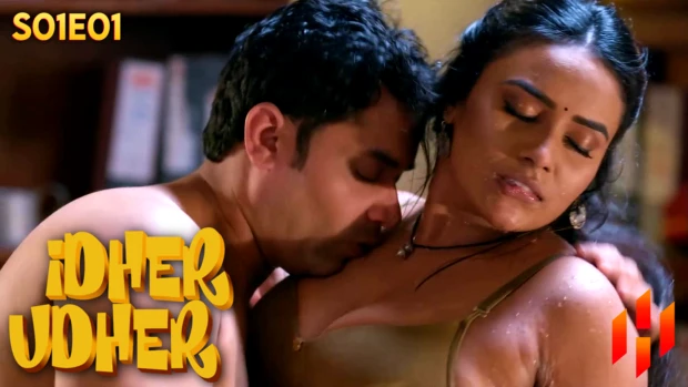 Idher Udher – S01E01 xxx 2024 Hindi Hot Web Series HulChul