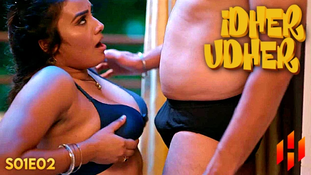 Idher Udher – S01E02 2024 xxx Hindi Hot Web Series HulChul