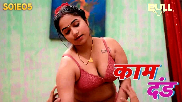 Kaam Dand – S01E05 2024 xxx Hindi Hot Web Series BullApp