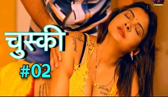 Chuski – S01E02 – 2024 xxx Hindi Hot Web Series Wow Entertainment