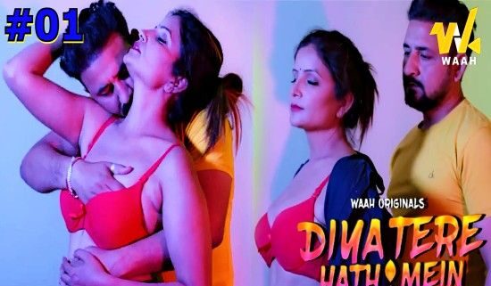 Diya Tere Hath Mein S01E01 – 2024 – Hindi Hot Web Series – Waah App